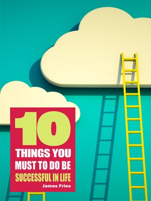 cover image of 10 Things You Must Do to Be Successful in Life